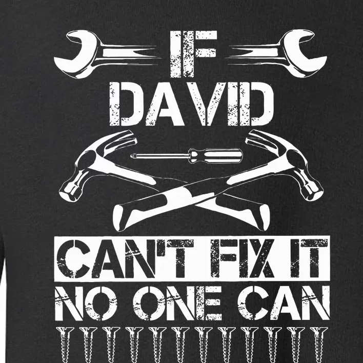 DAVID Fix It Funny Birthday Personalized Name Dad Gift Idea Toddler Sweatshirt