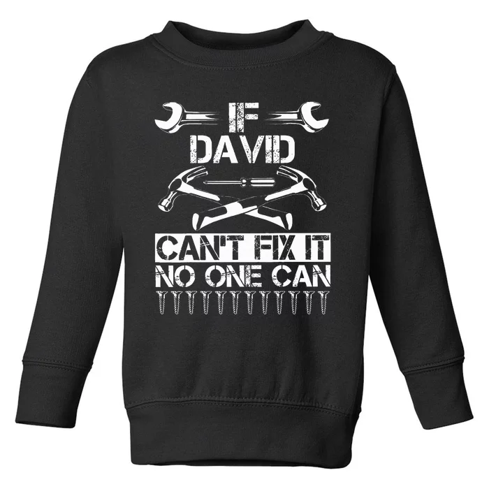 DAVID Fix It Funny Birthday Personalized Name Dad Gift Idea Toddler Sweatshirt