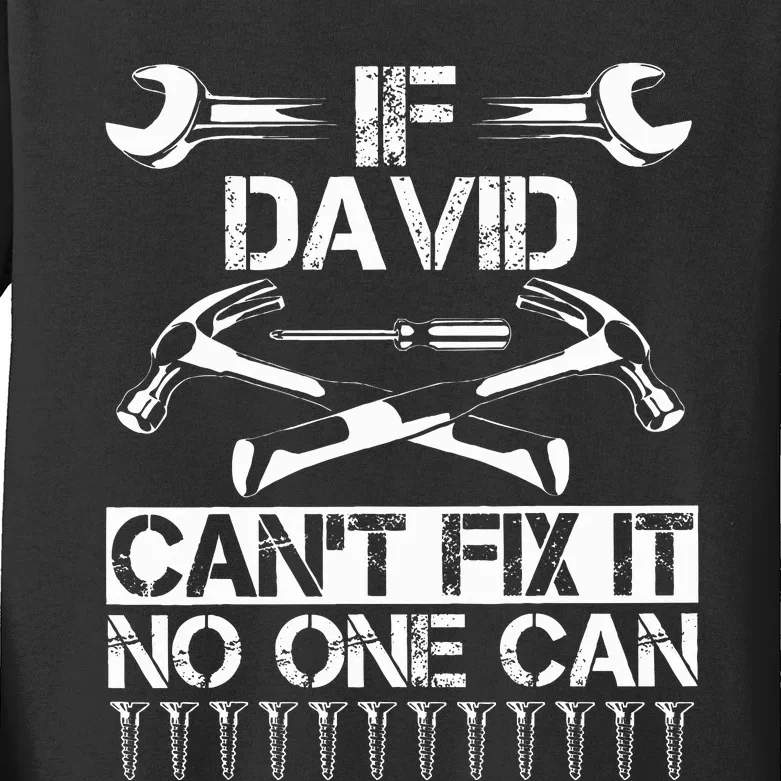 DAVID Fix It Funny Birthday Personalized Name Dad Gift Idea Kids Long Sleeve Shirt