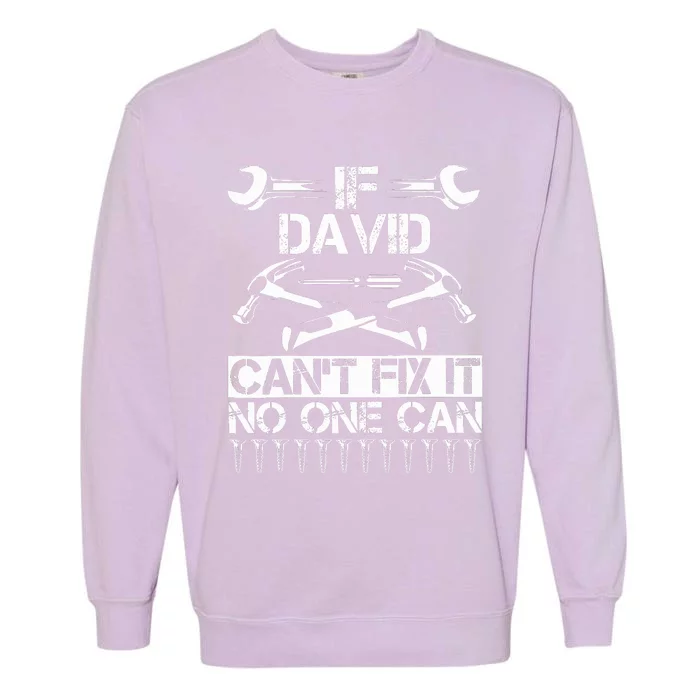 DAVID Fix It Funny Birthday Personalized Name Dad Gift Idea Garment-Dyed Sweatshirt