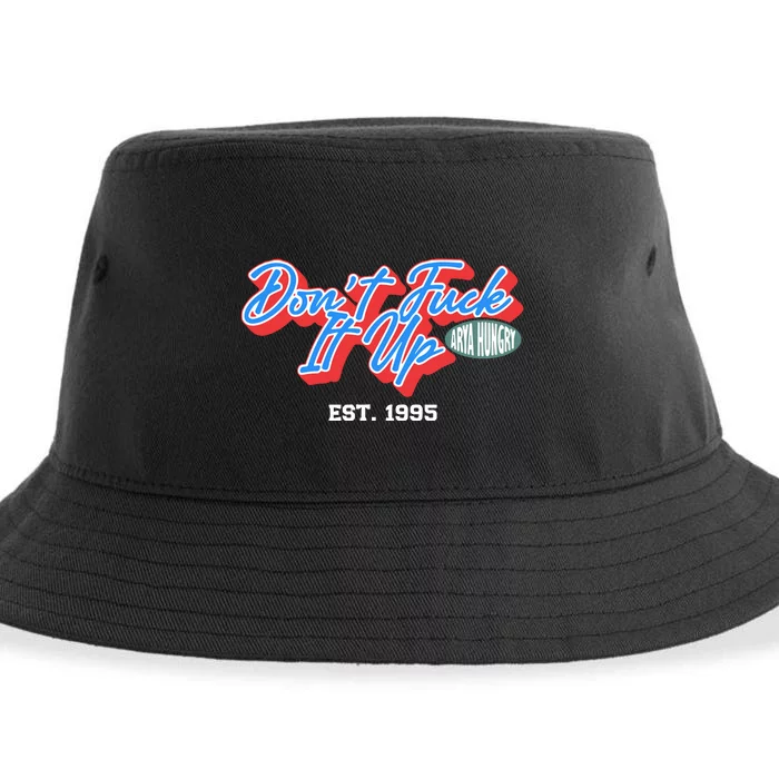 DonT Fuck It Up Est 1995 Sustainable Bucket Hat