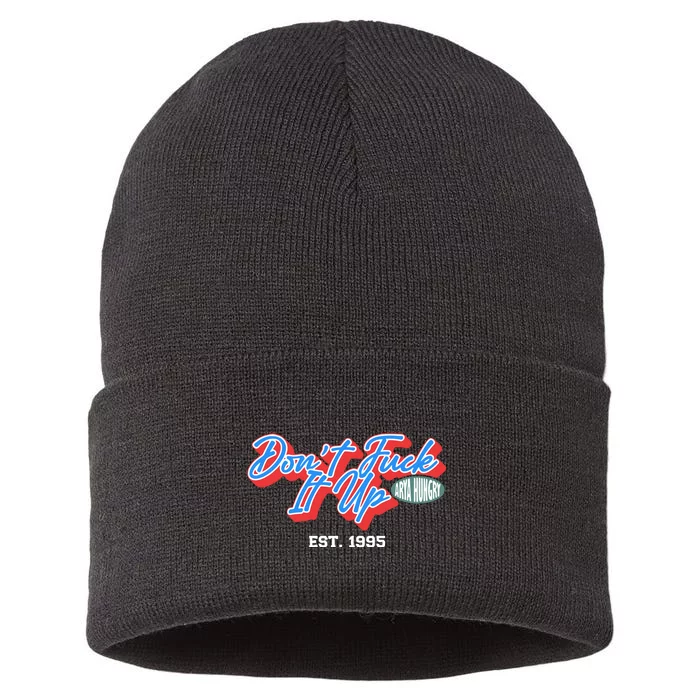 DonT Fuck It Up Est 1995 Sustainable Knit Beanie