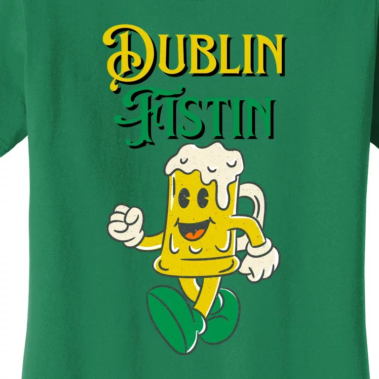 Dublin Fistin Irish Beer Women's T-Shirt