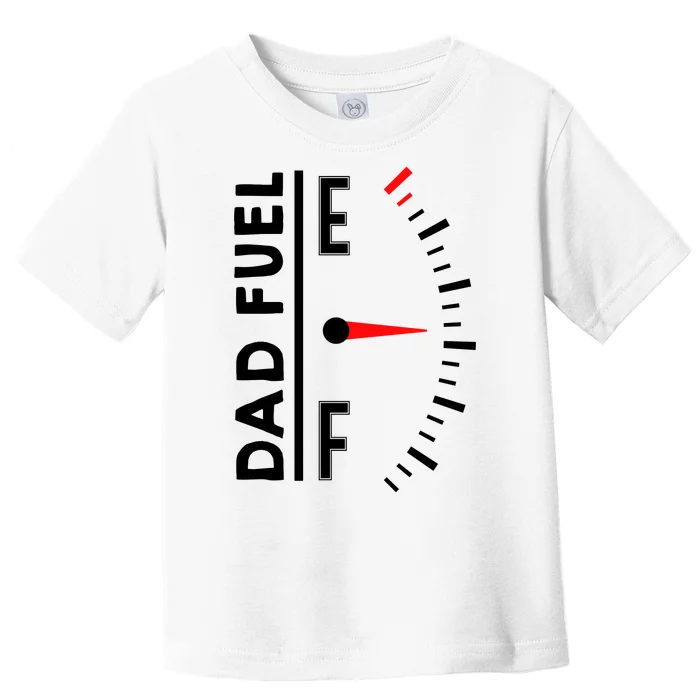 Dad Fuel Jokes Gift Toddler T-Shirt