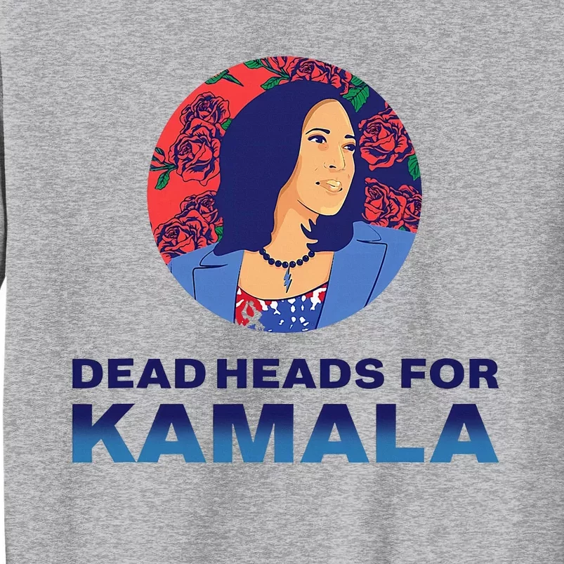 Deadheads For Kamala Tall Sweatshirt