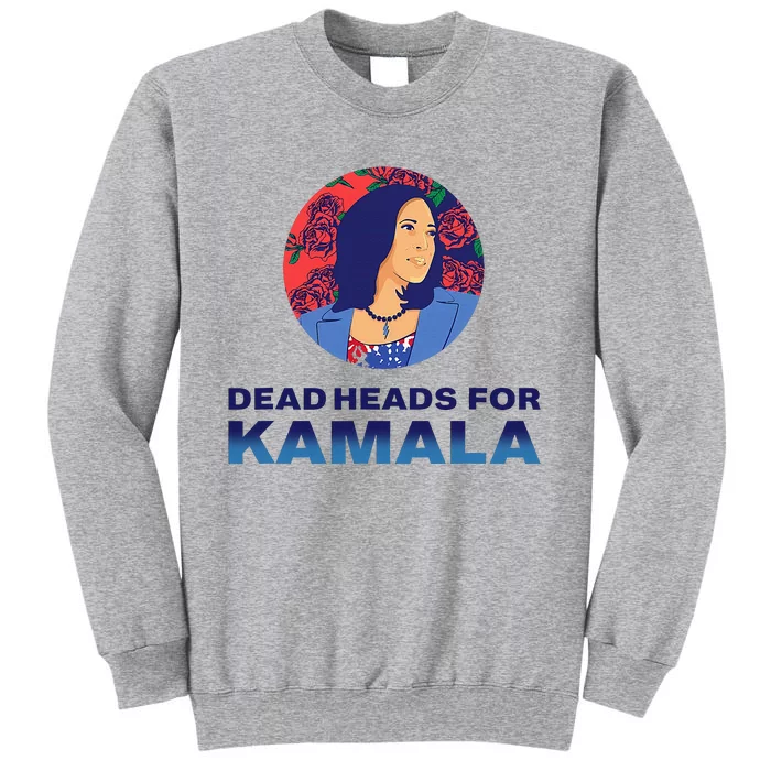 Deadheads For Kamala Tall Sweatshirt