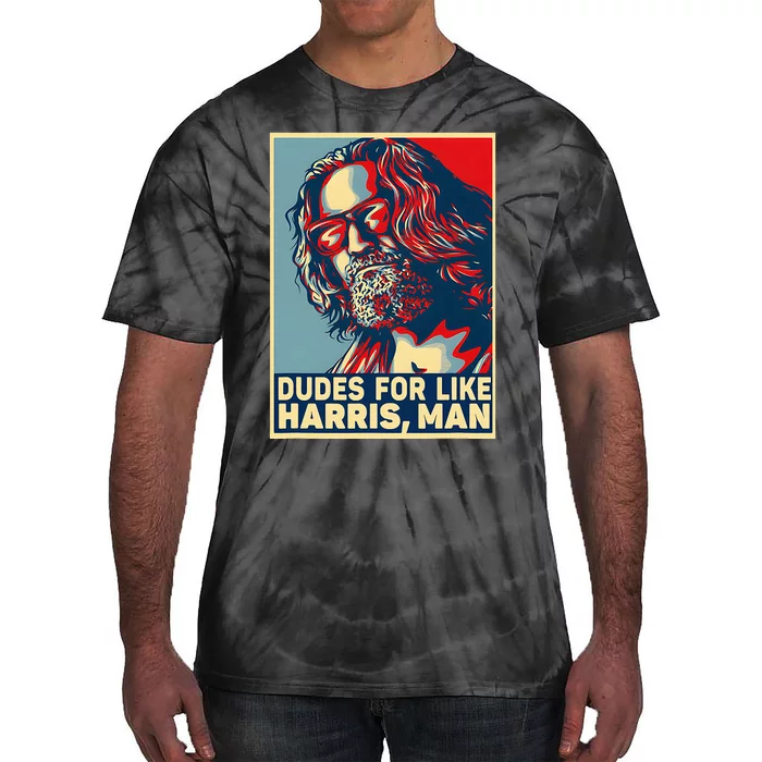 Dudes For Like Harris Man Vote Kamala For President Tie-Dye T-Shirt