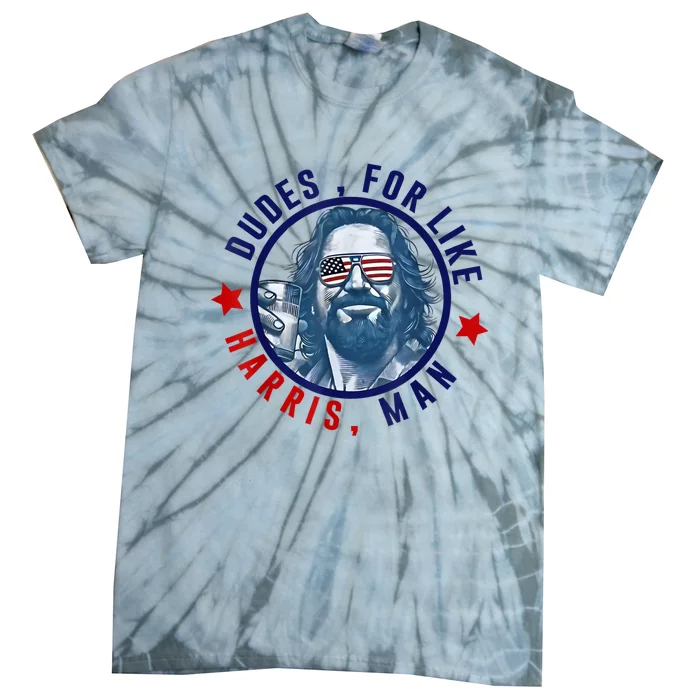 Dudes For Like Harris Man Funny White Dudes For Harris 2024 Tie-Dye T-Shirt