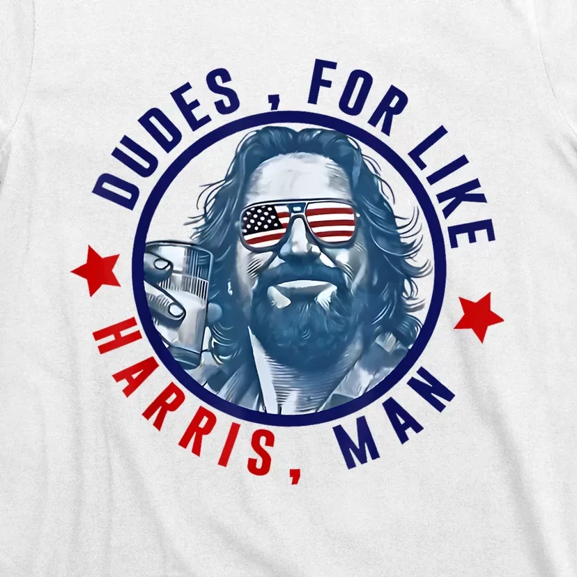 Dudes For Like Harris Man Funny White Dudes For Harris 2024 T-Shirt