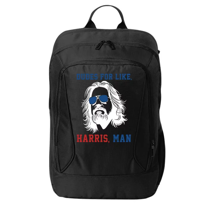 Dudes For Like Harris Man Funny Kamala Harris 2024 City Backpack