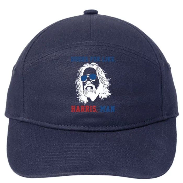 Dudes For Like Harris Man Funny Kamala Harris 2024 7-Panel Snapback Hat