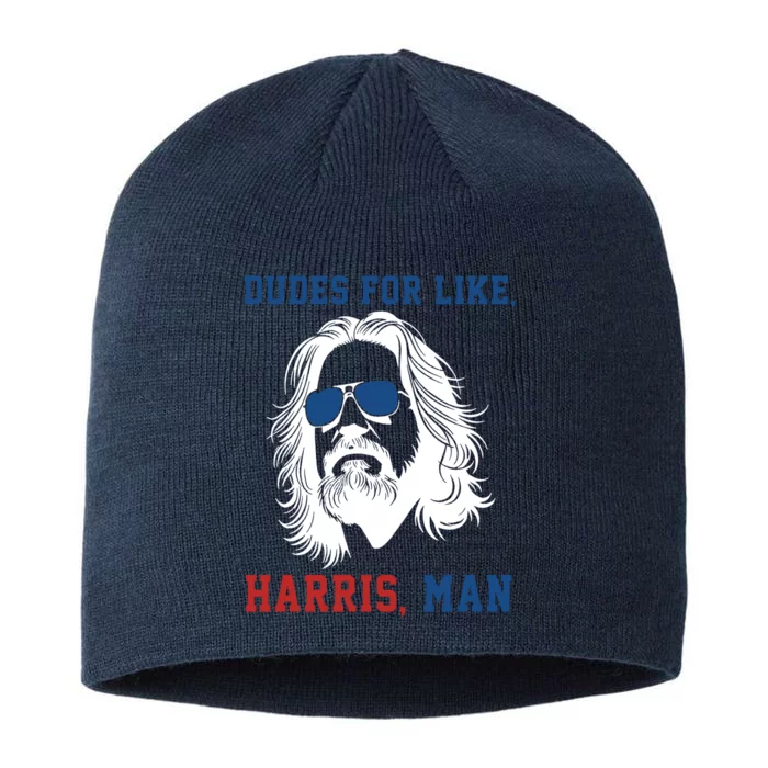 Dudes For Like Harris Man Funny Kamala Harris 2024 8 1/2in Sustainable Knit Beanie