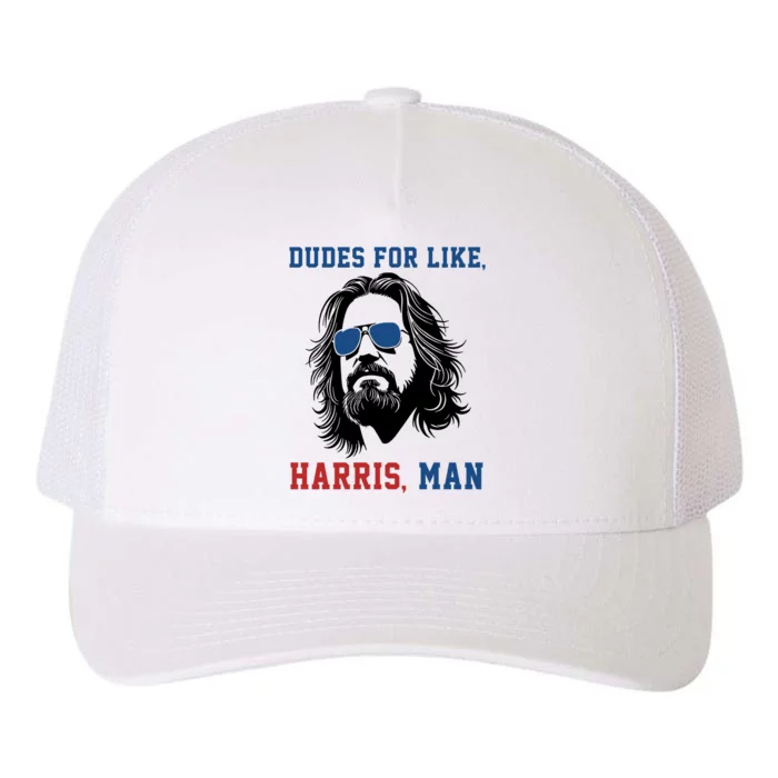 Dudes For Like Harris Man Funny Kamala Harris 2024 Yupoong Adult 5-Panel Trucker Hat