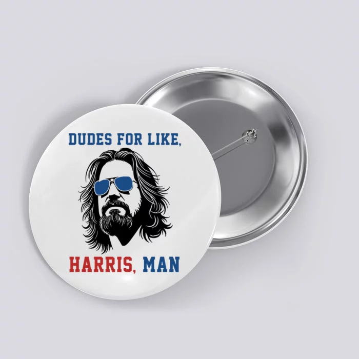 Dudes For Like Harris Man Funny Kamala Harris 2024 Button