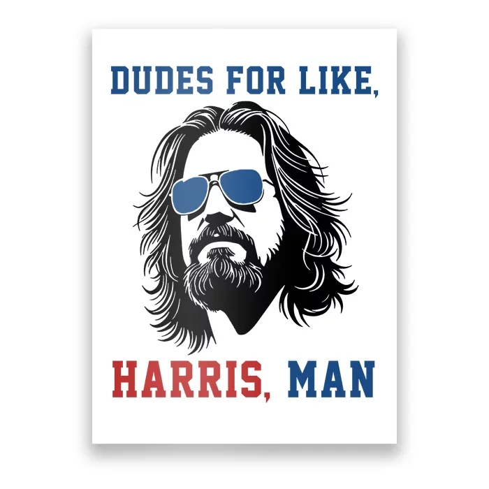 Dudes For Like Harris Man Funny Kamala Harris 2024 Poster