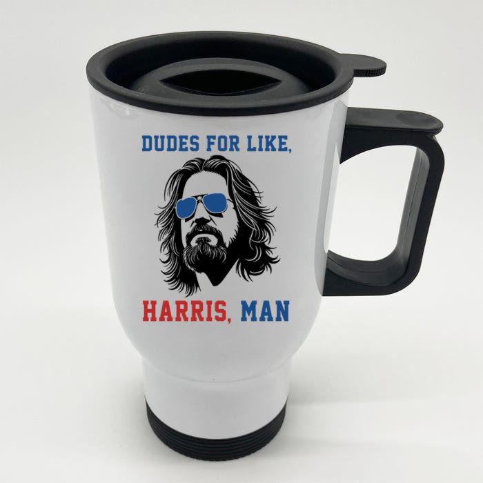 Dudes For Like Harris Man Funny Kamala Harris 2024 Front & Back Stainless Steel Travel Mug