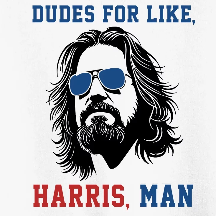 Dudes For Like Harris Man Funny Kamala Harris 2024 Toddler T-Shirt