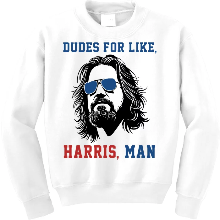 Dudes For Like Harris Man Funny Kamala Harris 2024 Kids Sweatshirt