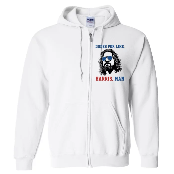 Dudes For Like Harris Man Funny Kamala Harris 2024 Full Zip Hoodie