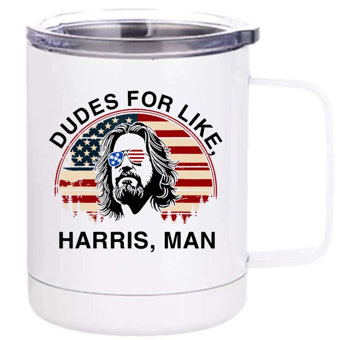 Dudes For Like Harris Man White Dude For Kamala Harris 2024 Front & Back 12oz Stainless Steel Tumbler Cup