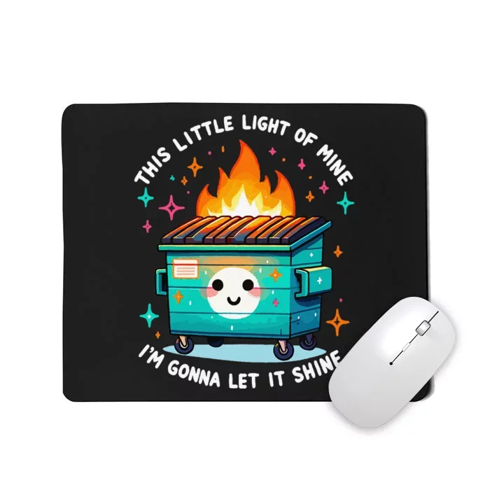 Dumpster Fire Light IM Gonna Let It Shine Halloween Mousepad