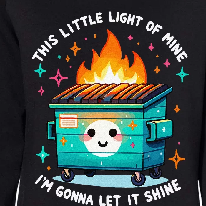 Dumpster Fire Light IM Gonna Let It Shine Halloween Womens California Wash Sweatshirt