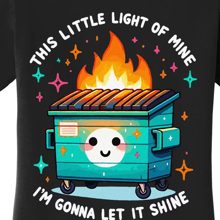 Dumpster Fire Light IM Gonna Let It Shine Halloween Women's T-Shirt