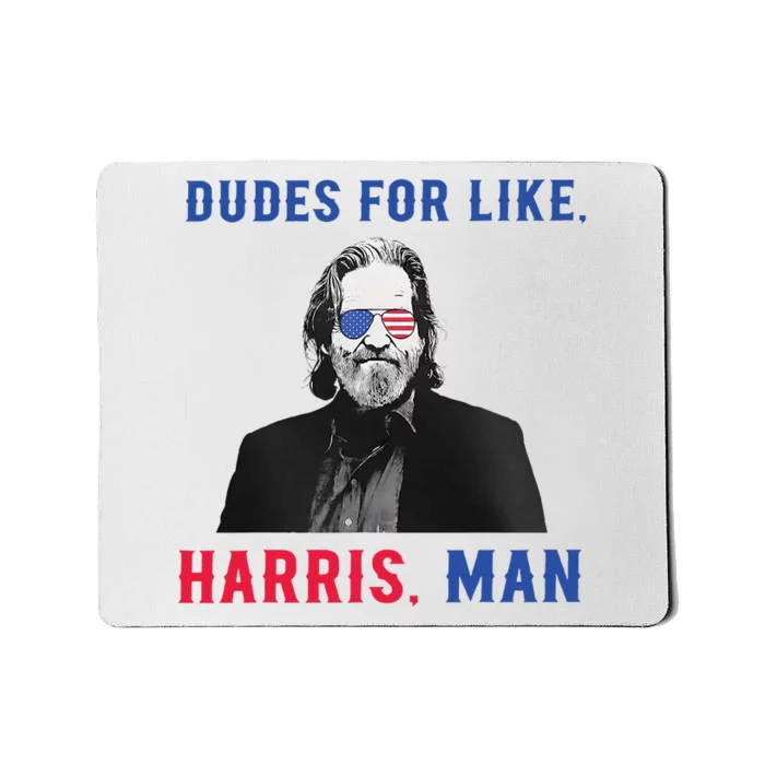 Dudes For Like Harris Man White Dude For Kamala Harris 2024 Mousepad