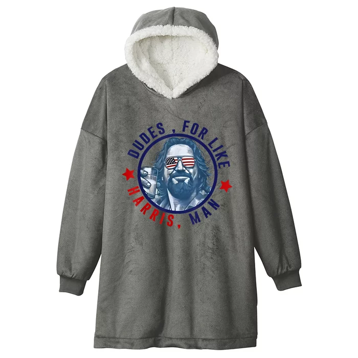 Dudes For Like Harris Man Funny White Dudes For Harris 2024 Hooded Wearable Blanket