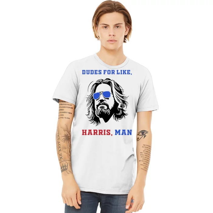 Dudes For Like Harris Man White Dude For Kamala Harris 2024 Premium T-Shirt