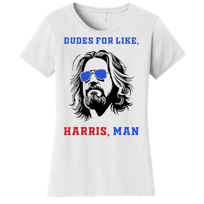 Dudes For Like Harris Man White Dude For Kamala Harris 2024 Women's T-Shirt