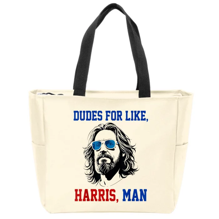 Dudes For Like Harris Man Funny Kamala Harris 2024 Zip Tote Bag