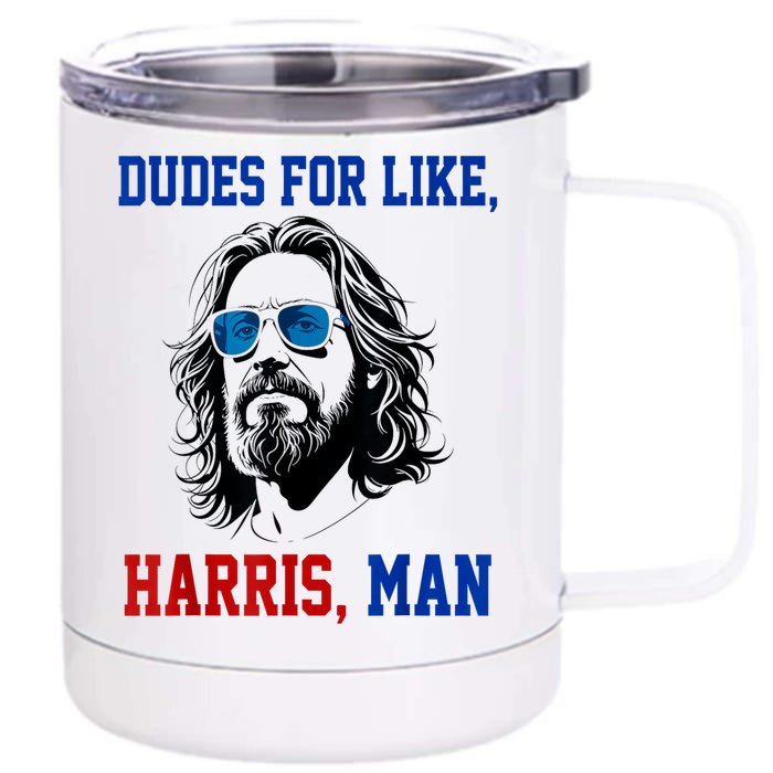 Dudes For Like Harris Man Funny Kamala Harris 2024 Front & Back 12oz Stainless Steel Tumbler Cup