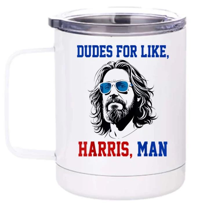 Dudes For Like Harris Man Funny Kamala Harris 2024 Front & Back 12oz Stainless Steel Tumbler Cup