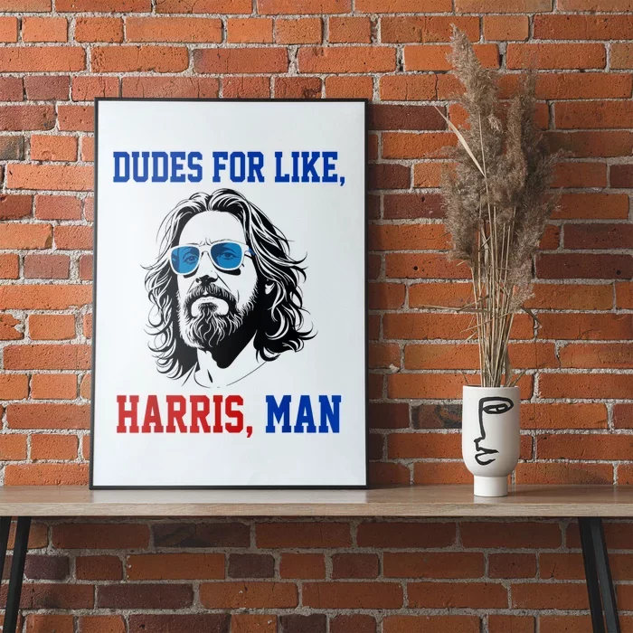 Dudes For Like Harris Man Funny Kamala Harris 2024 Poster