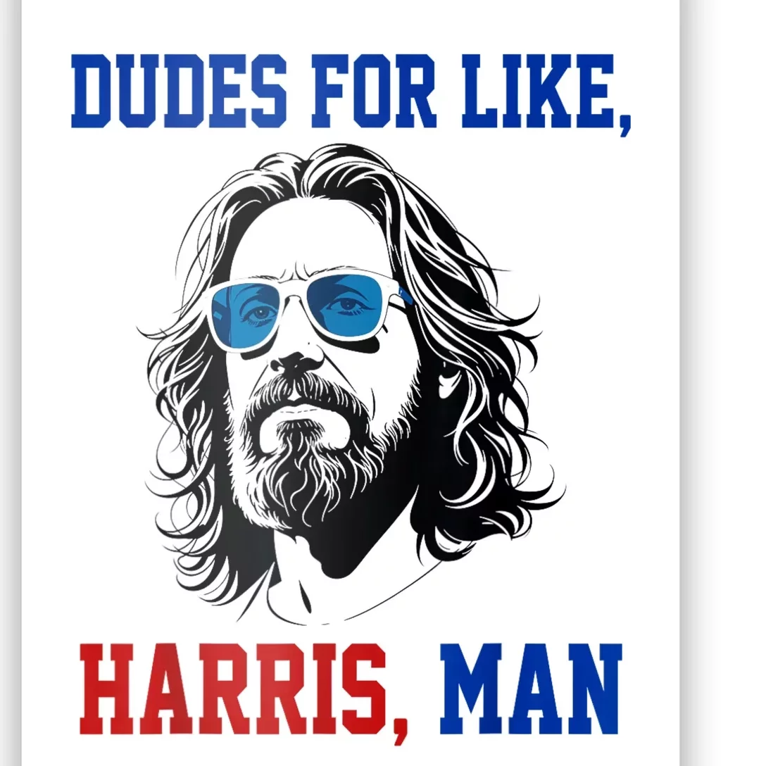 Dudes For Like Harris Man Funny Kamala Harris 2024 Poster