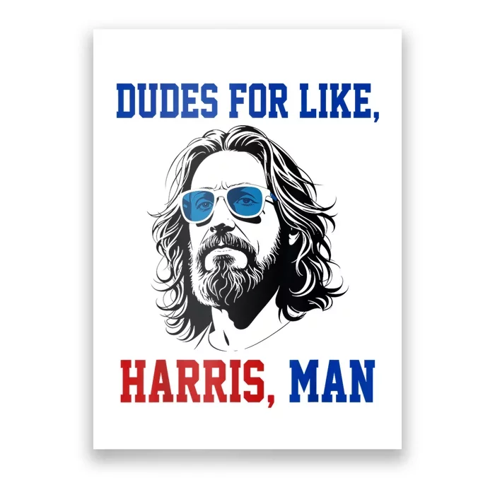 Dudes For Like Harris Man Funny Kamala Harris 2024 Poster