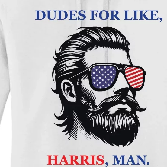 Dudes For Like Harris Man Funny Kamala Harris 2024 Women's Pullover Hoodie