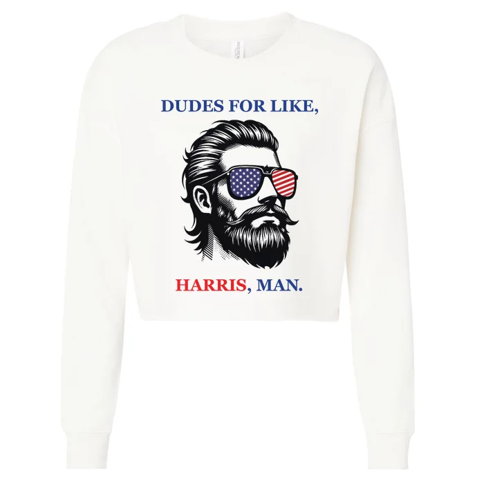 Dudes For Like Harris Man Funny Kamala Harris 2024 Cropped Pullover Crew