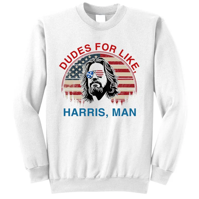 Dudes For Like Harris Man White Dude For Kamala Harris 2024 Sweatshirt