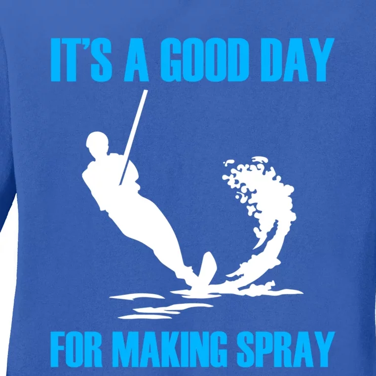 Day For Making Spray Ski Rope Water Skiing Gift Ladies Long Sleeve Shirt