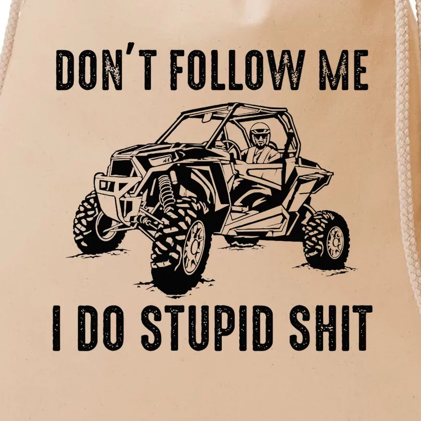 Dont Follow Me I Do Stupid Things Drawstring Bag