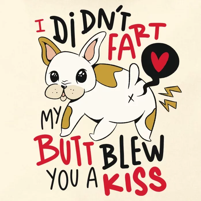 Didn't Fart My Butt Blew You A Kiss Funny Bulldog Zip Tote Bag