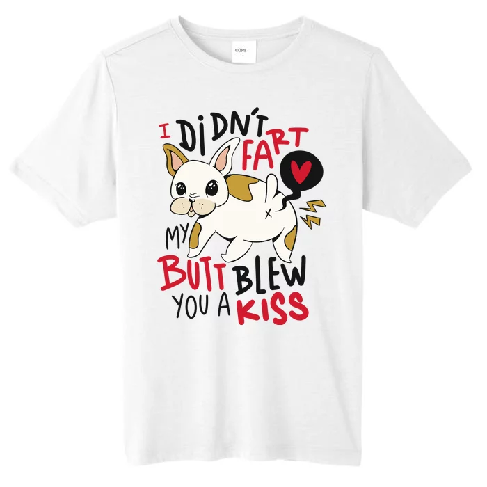 Didn't Fart My Butt Blew You A Kiss Funny Bulldog ChromaSoft Performance T-Shirt