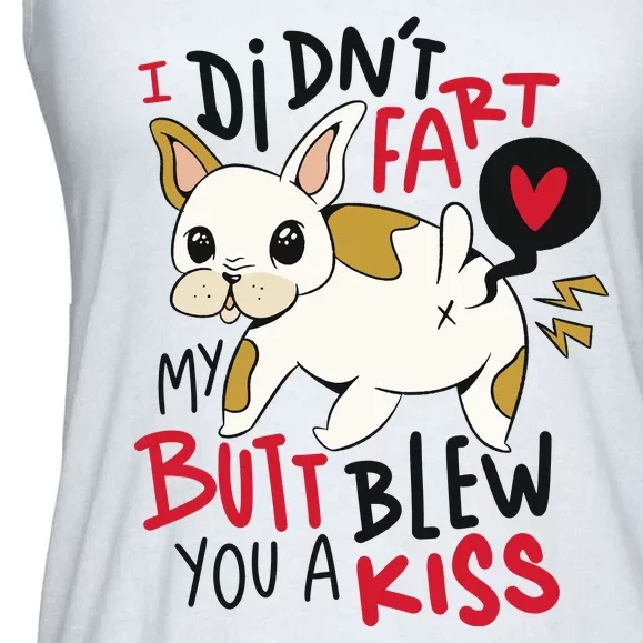 Didn't Fart My Butt Blew You A Kiss Funny Bulldog Ladies Essential Flowy Tank