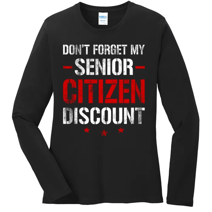 Dont Forget My Discount Funny Old People Gag Gift Senior Citizens Awareness Ladies Long Sleeve Shirt