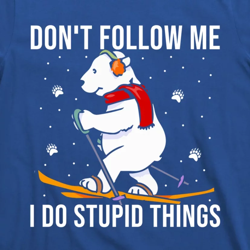 Don´T Follow Me Skiing Bear Winter Vacation Christmas Ski Funny Gift T-Shirt