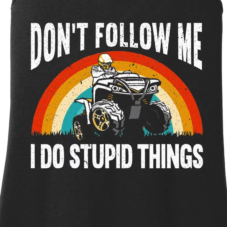 Don't Follow Me I Do Stupid Things ATV Quad Offroading Ladies Essential Tank