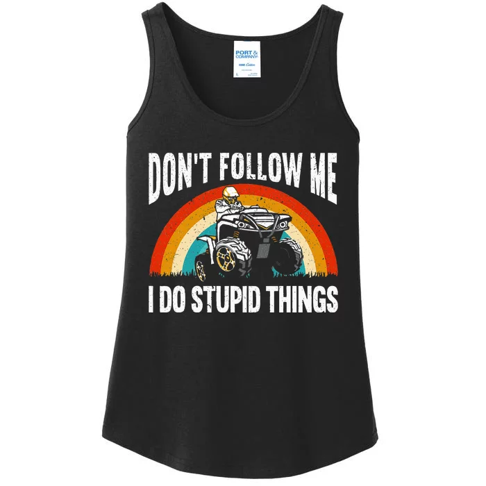 Don't Follow Me I Do Stupid Things ATV Quad Offroading Ladies Essential Tank