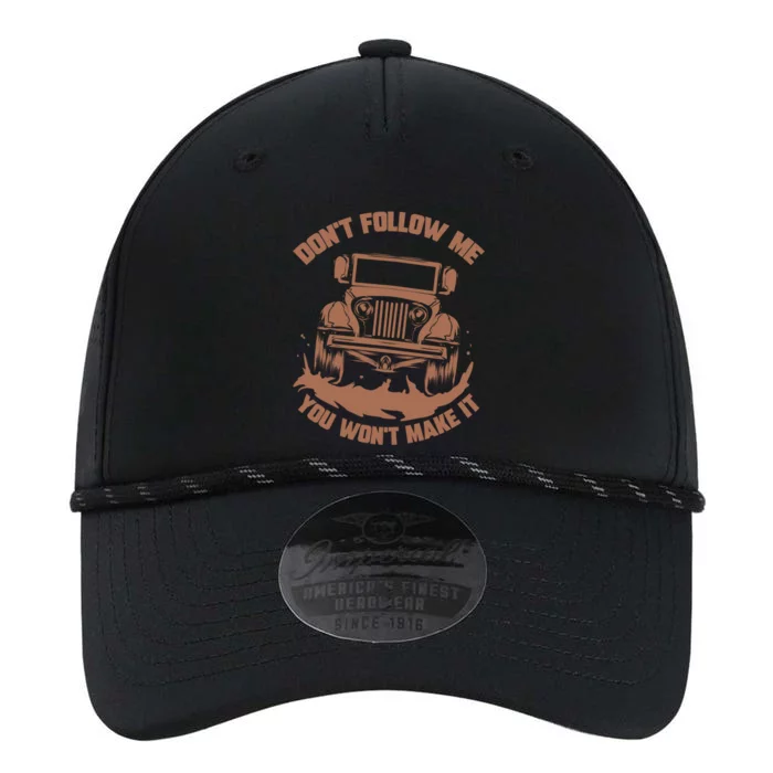 Dont Follow Me You Wont Make It Gift Funny Mudding Gift Great Gift Performance The Dyno Cap